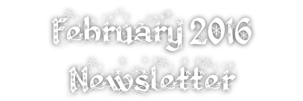 February 2016 Newsletter